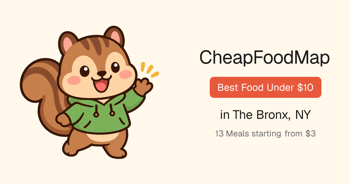 13 Cheap Eats Under $10 in The Bronx, NY — Oct 2026 | CheapFoodMap